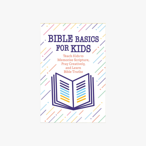 [9781684345243] Bible Basics for Kids: Teach kids to Memorize Scripture, Pray Creatively, and Learn