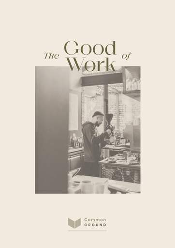 [0754523667447] The Good of Work