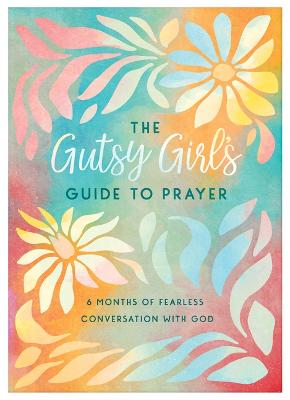 [9781636099309] The Gutsy Girl's Guide to Prayer