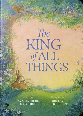 [9781736610633] The King of All Things Board Book