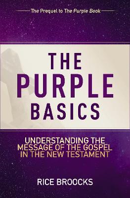 [9780310086222] The Purple Basics: Understanding the Message of the Gospel in the New Testament (03/25)