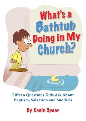 [9781684345366] What's a Bath Tub Doing in My Church