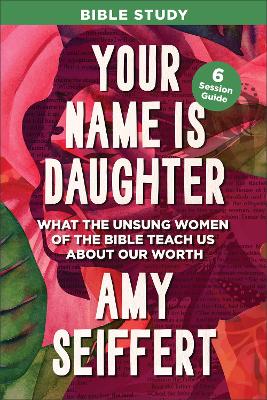 [9780764244919] Your Name Is Daughter Bible Study  (02/25)