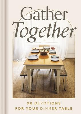 [9781648709470] Gather Together 90 Devotions for Your Dinner Table 