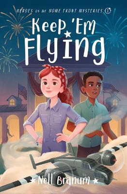 [9780802435545] Keep 'Em Flying : Heroes on the Home Front Mysteries #1  (06/25)