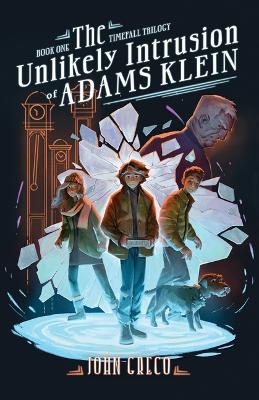 [9780802435347] The Unlikely Intrusion of Adams Klein