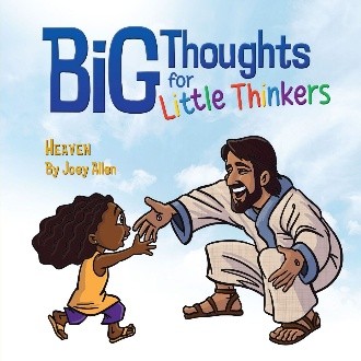 [9780892217755] Big Thoughts for Little Thinkers: Heaven (01/25)