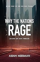 [9780473719777] Why the Nations Rage: An End of Days Thriller (The Second Psalm Book 1)