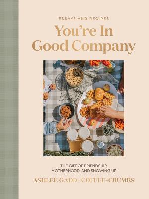 [9780310467113] You're In Good Company: The Gift of Friendship, Motherhood, and Showing Up H/C (03/26)