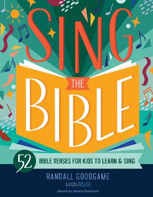 [9780736989558] Sing the Bible: 52 Bible Verses for Kids to Learn and Sing