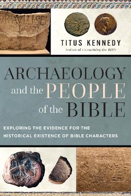 [9780736990271] Archaeology and the People of the Bible: Exploring the Evidence for the Historical Existence of Bible Characters (02/26)
