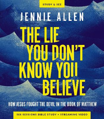 [9780310170419] The Lie You Don't Know You Believe Bible Study Guide plus Streaming Video 