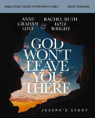 [9780310178323] God Won't Leave You There Bible Study Guide plus Streaming Video: (06/26)