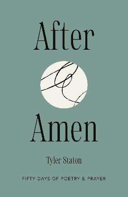 [9781399834988] After Amen: 50 Days of Poetry and Prayer 